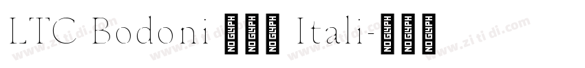 LTC Bodoni 175 Itali字体转换 LTC Bodoni 175 Itali字体转换